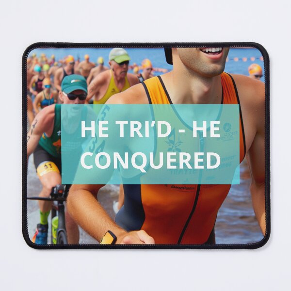 Item preview, He Tri’d — He Conquered | Triathlon Motivation Design designed and sold by Triathlongram.