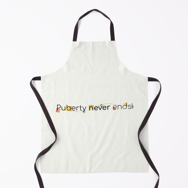 Item preview, Puberty Never Ends | Sarcastic Gen Z Humor Design designed and sold by artnatago.