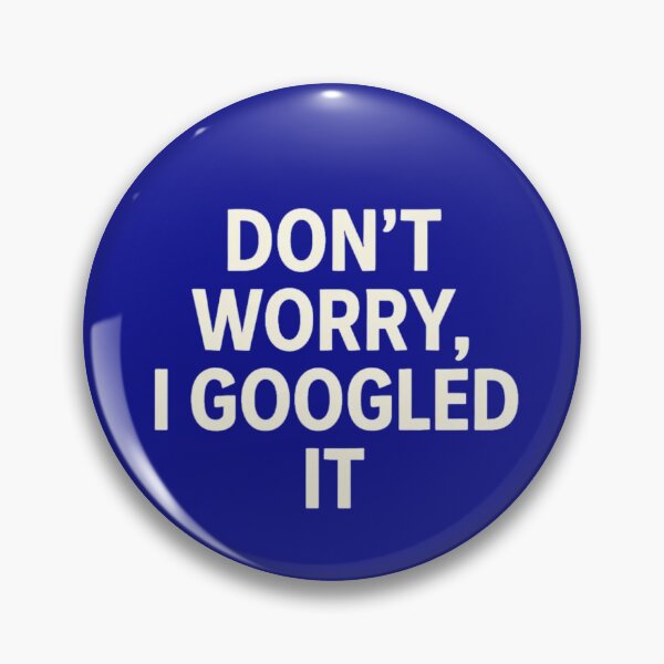 Item preview, “Don’t Worry, I Googled It” — Funny Dad Tech Expert Retro Shirt (white text) designed and sold by RetiredAndRude.