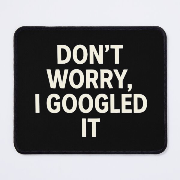 Item preview, “Don’t Worry, I Googled It” — Funny Dad Tech Expert Retro Shirt (white text) designed and sold by RetiredAndRude.