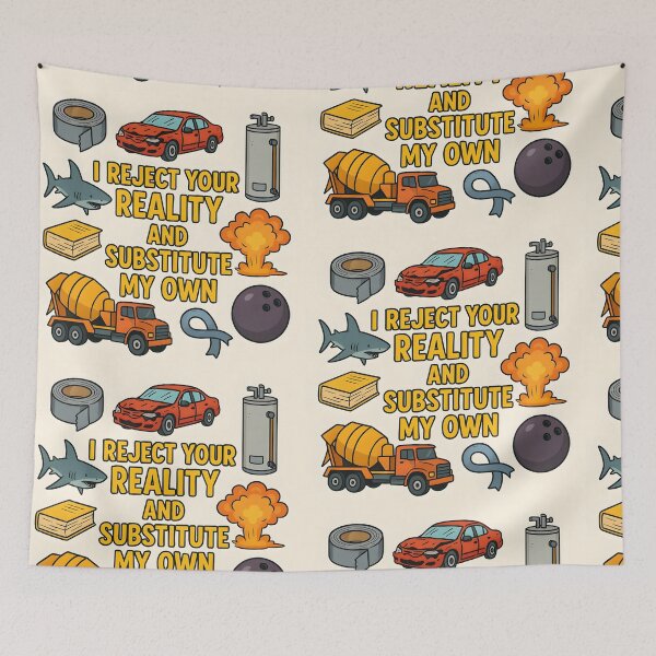 Item preview, I Reject Your Reality and Substitute My Own designed and sold by DA0x-Designers.