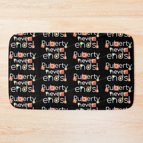 Item preview, Puberty Never Ends | Sarcastic Gen Z Humor Design designed and sold by artnatago.
