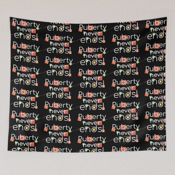 Item preview, Puberty Never Ends | Sarcastic Gen Z Humor Design designed and sold by artnatago.
