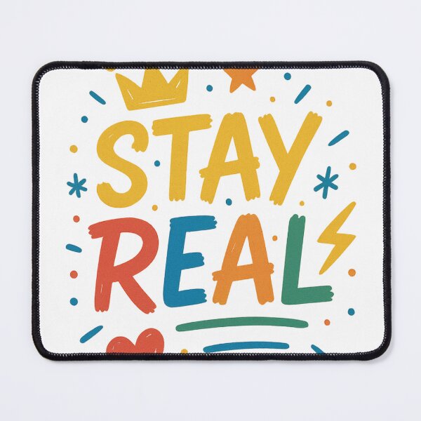 Item preview, Stay real design designed and sold by CatchyWords.