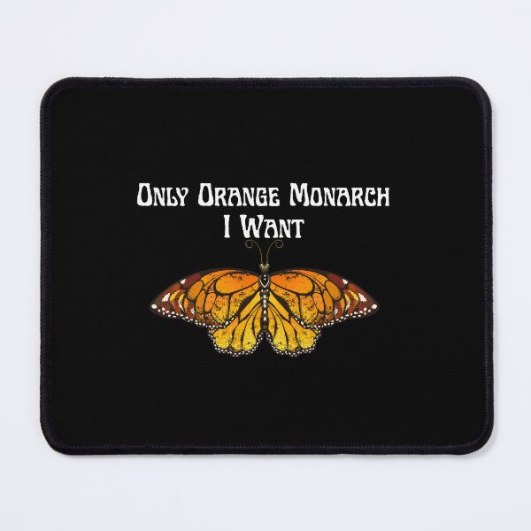 Item preview, The Only Orange Monarch I Want - Orange Monarch Butterfly designed and sold by MotivaChic.