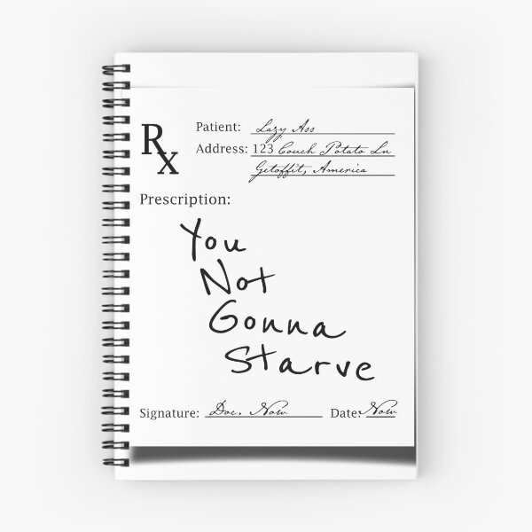 Item preview, New Upload 25 - You Not Gonna Starve designed and sold by LESLIEDYESIGN.
