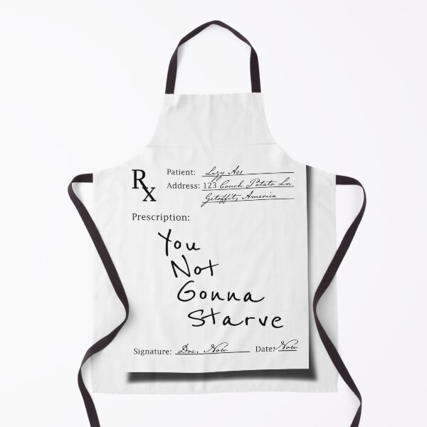 Item preview, New Upload 25 - You Not Gonna Starve designed and sold by LESLIEDYESIGN.