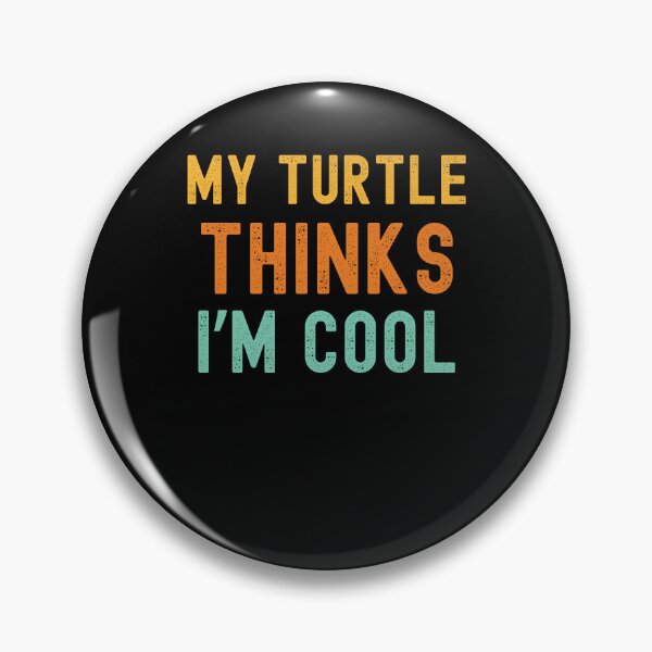 Item preview, My turtle thinks I'm cool funny turtle owner turtle mom joke designed and sold by snowry.