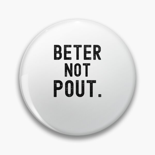 Item preview, Better not pout. Funny Christmas saying Santa Clause phrase designed and sold by snowry.