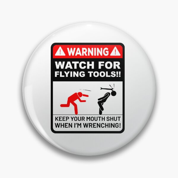 Item preview, Watch for Flying tools, Warning designed and sold by ElseWorldDesign.