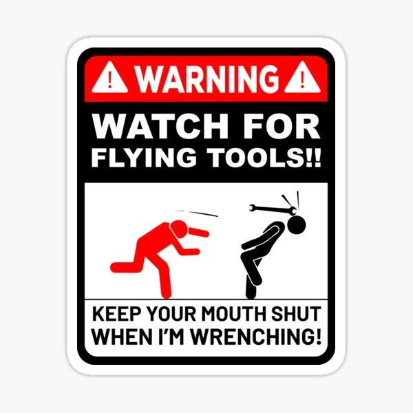 Item preview, Watch for Flying tools, Warning designed and sold by ElseWorldDesign.
