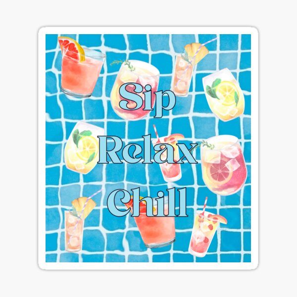 Item preview, Sip Relax Chill designed and sold by IceteeandBrew.