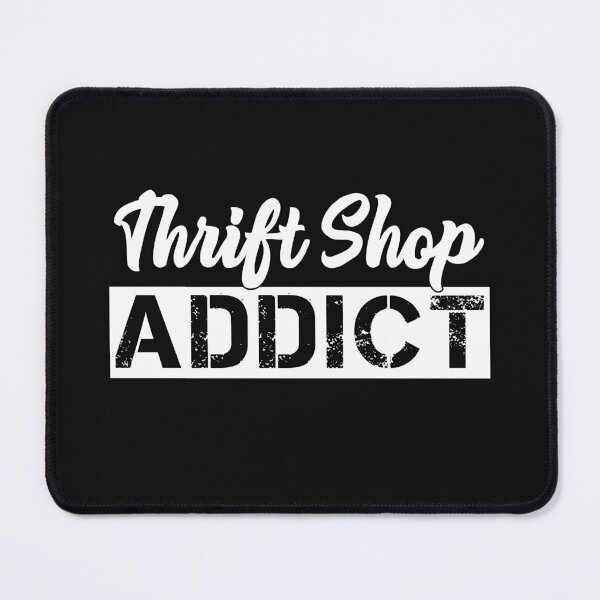 Item preview, Thrift Shop Addict Funny Thrifting Saying designed and sold by SharpThreadZ.
