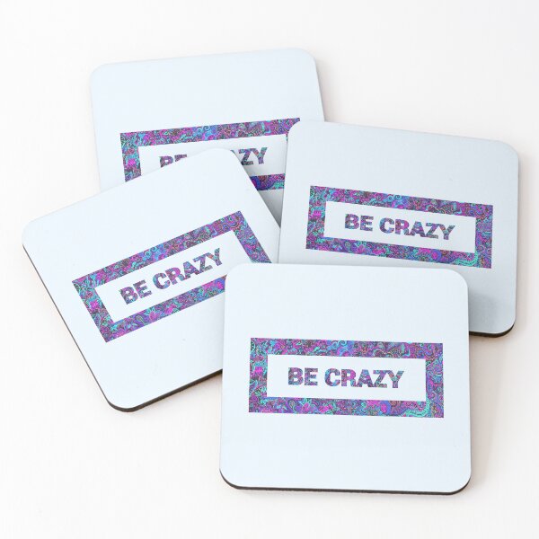 Item preview, Be Crazy Psychedelic Abstract Quote designed and sold by KiwiRider.