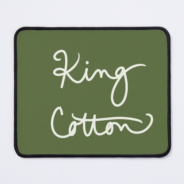 Item preview, King Cotton designed and sold by abeink.