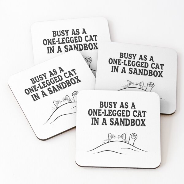 Item preview, Busy As A One-Legged Cat In A Sandbox designed and sold by TheWindsOfMind.