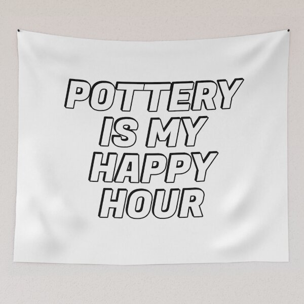Item preview, Pottery Is My Happy Hour designed and sold by Inspirationmotivation.