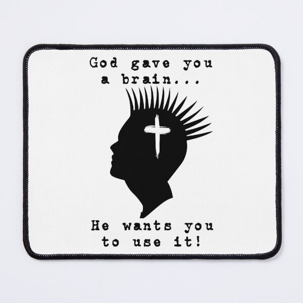 Item preview, God gave you a brain... He wants you to use it. designed and sold by Solid-Rock-Online.