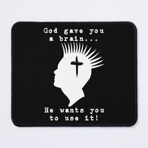 Item preview, God gave you a brain... He wants you to use it. (Dark background) designed and sold by Solid-Rock-Online.