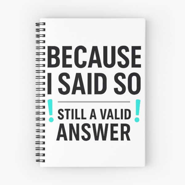 Item preview, “Because I Said So — Still a Valid Answer” — Funny Parent Life Shirt designed and sold by RetiredAndRude.