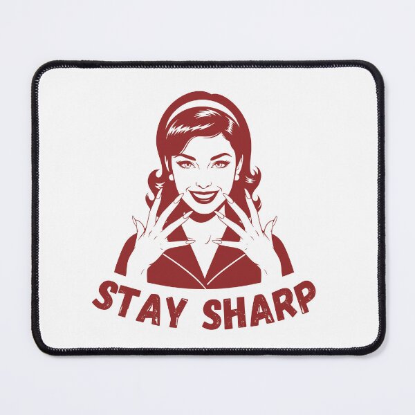 Item preview, Stay Sharp | Fierce & Ready designed and sold by RedDelaney.
