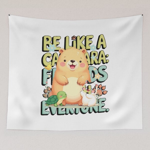 Item preview, Be Like a Capybara: Friends to Everyone designed and sold by Polarisofficial.