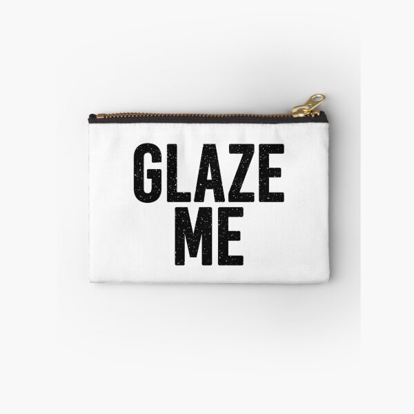 Item preview, Glaze Me designed and sold by Memes N Lore .