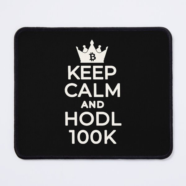 Item preview, Bitcoin 100K - Keep Calm and HODL 100K designed and sold by FerminaDesigns.