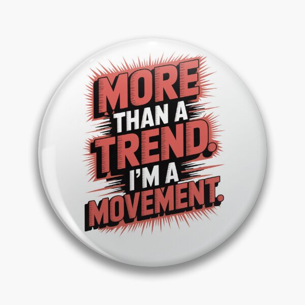 Item preview, More Than A Trend.  I'm a Movement designed and sold by Culturedesign25.