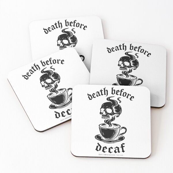 Item preview, Death before decaf coffee skull designed and sold by DH-Tattoo.