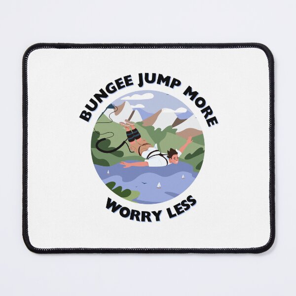 Item preview, bungee jump more worry less designed and sold by bratfactory.