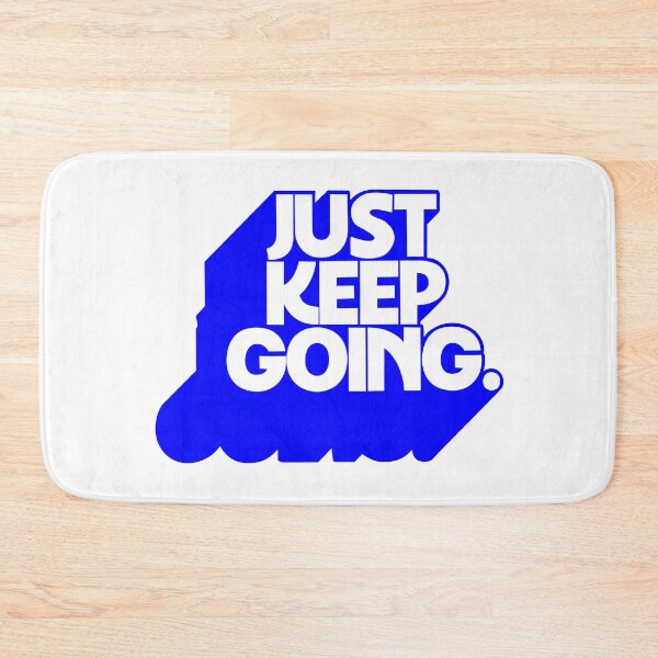 Item preview, JUST KEEP GOING designed and sold by oddwonders.