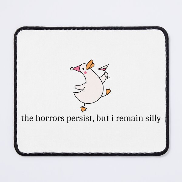 Item preview, The Horrors Persist, But I remain Silly designed and sold by DeafPigeonDesigns.