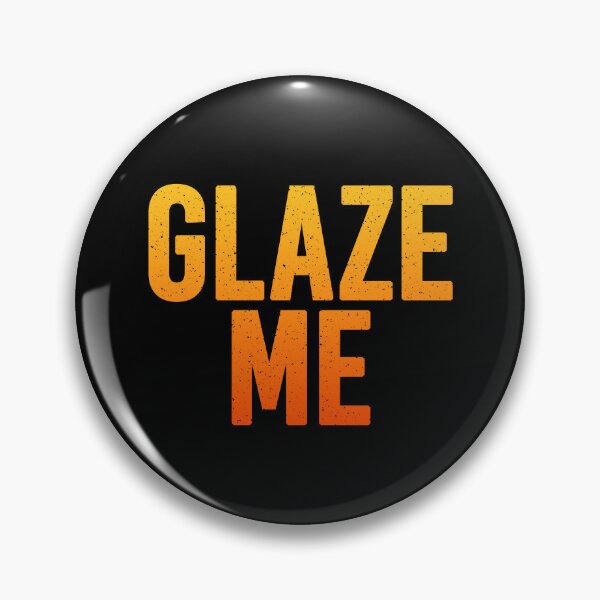 Item preview, Glaze Me in Hot Orange designed and sold by Memes N Lore .