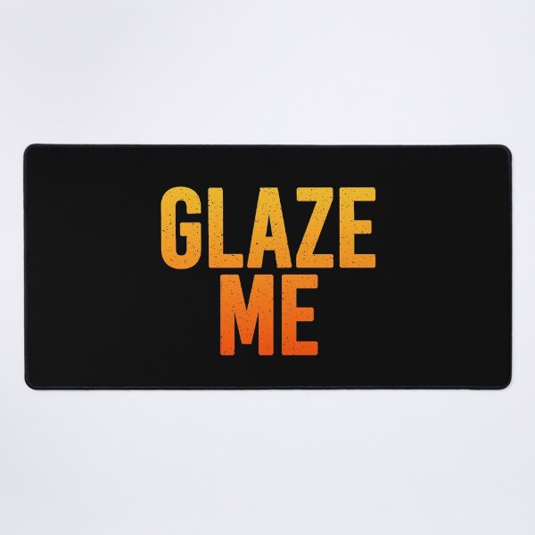 Item preview, Glaze Me in Hot Orange designed and sold by Memes N Lore .