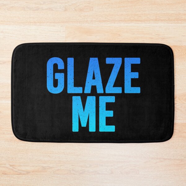 Item preview, Glaze Me in Blue designed and sold by Memes N Lore .