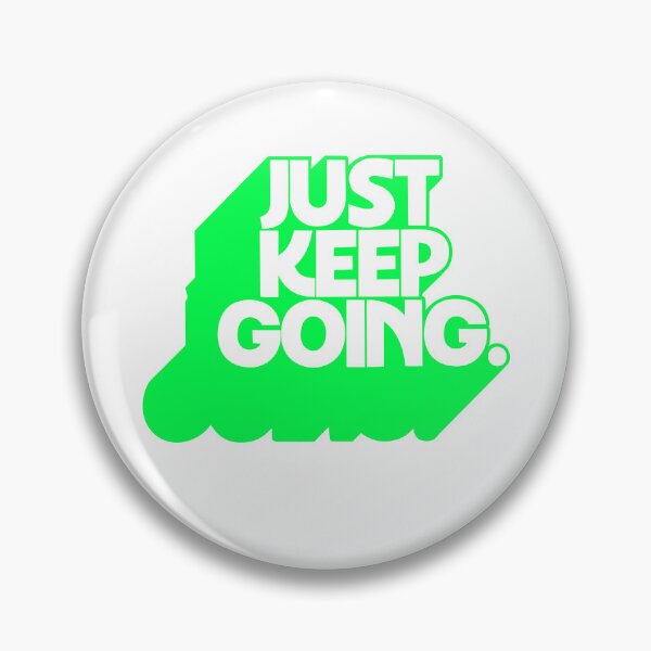 Item preview, JUST KEEP GOING designed and sold by oddwonders.