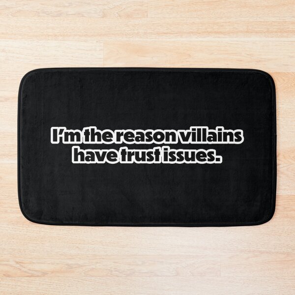 Item preview, I'm the reason villians have trust issues. designed and sold by FoxWink Inc.