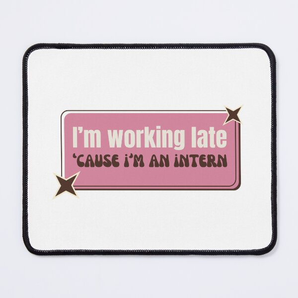 Item preview, Intern, I'm working late  designed and sold by MajorTomislav.