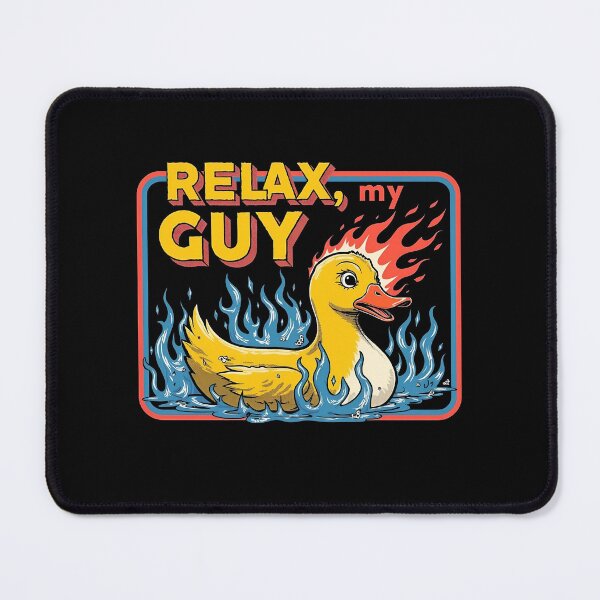 Item preview, Relax My Guy Burning Duck Funny Meme Existential Humor designed and sold by Vintagenaut Co..