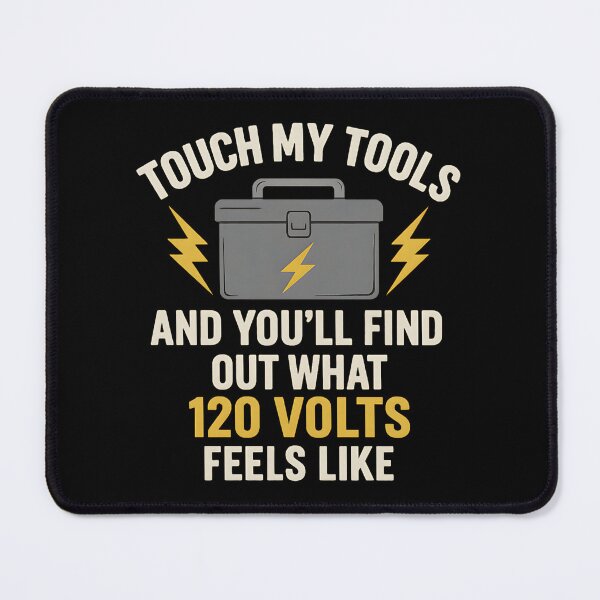 Item preview, Touch My Tools – Funny Electrician Voltage Warning Design designed and sold by Westland Market.