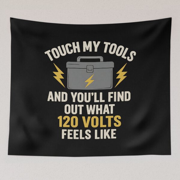 Item preview, Touch My Tools – Funny Electrician Voltage Warning Design designed and sold by Westland Market.