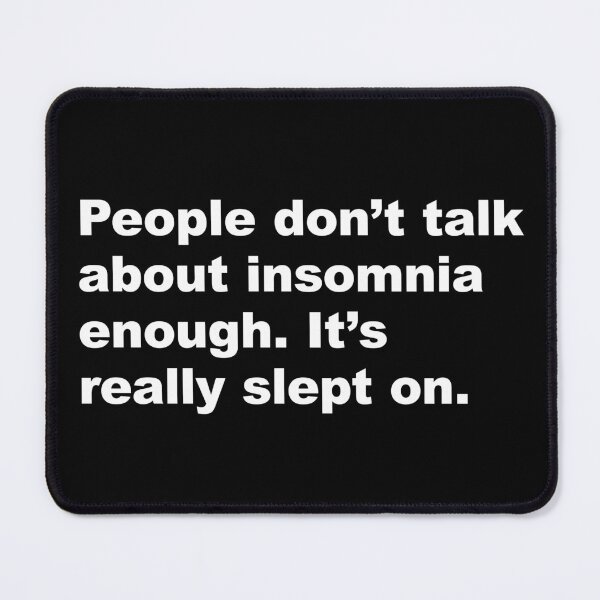 Item preview, Insomnia Pun Witty Sleep Humor designed and sold by SweetLog.