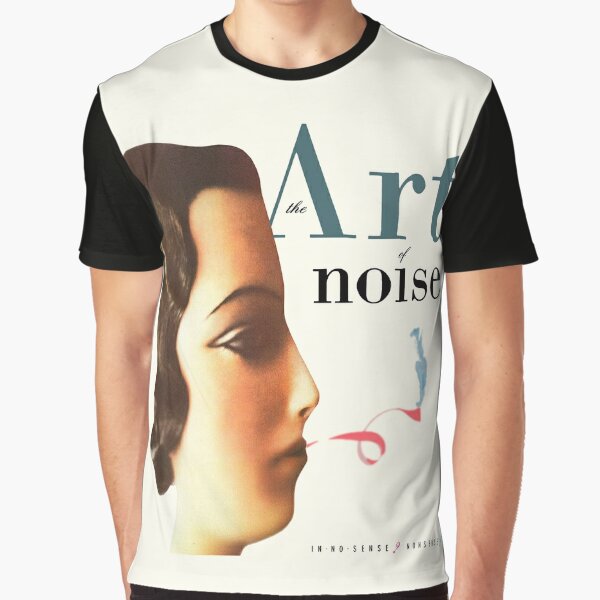 ART OF NOISE - IN NO SENSE? NONSENSE! Graphic T-Shirt