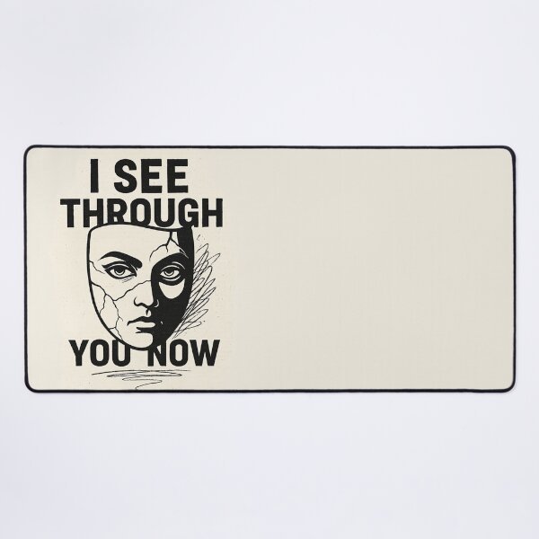 Item preview, I See Through You Now – Narcissistic Abuse Awareness Quote Design designed and sold by Quiet Power Co..
