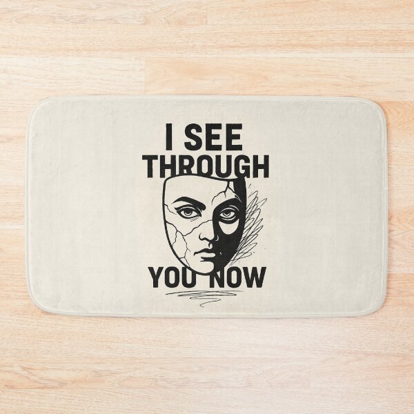 Item preview, I See Through You Now – Narcissistic Abuse Awareness Quote Design designed and sold by Quiet Power Co..