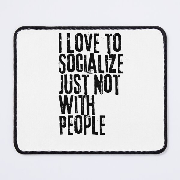 Item preview, I love to Socialize designed and sold by Hashbrown Habits.