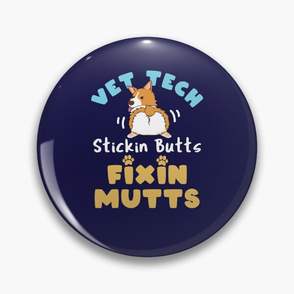 Item preview, Vet Tech Stickin' Butts and Fixin' Mutts designed and sold by jaygo.