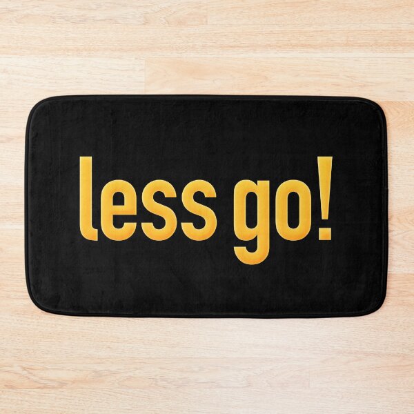 Item preview, less go! in Yellow designed and sold by Memes N Lore .
