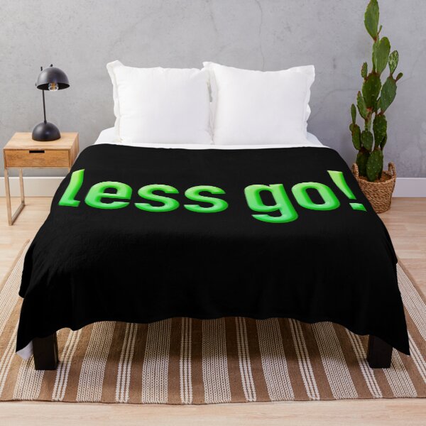 Item preview, less go! in Green designed and sold by Memes N Lore .